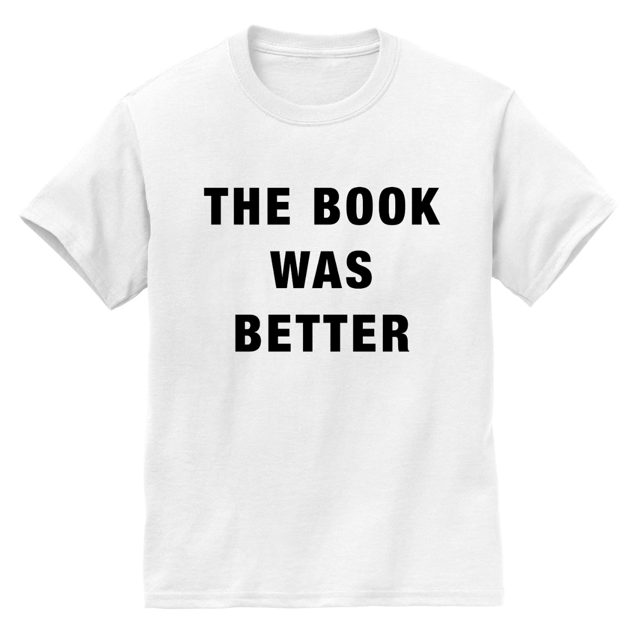The Book Was Better Classic Tee
