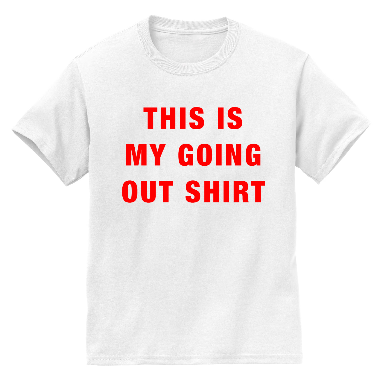 This Is My Going Out Shirt Classic Tee