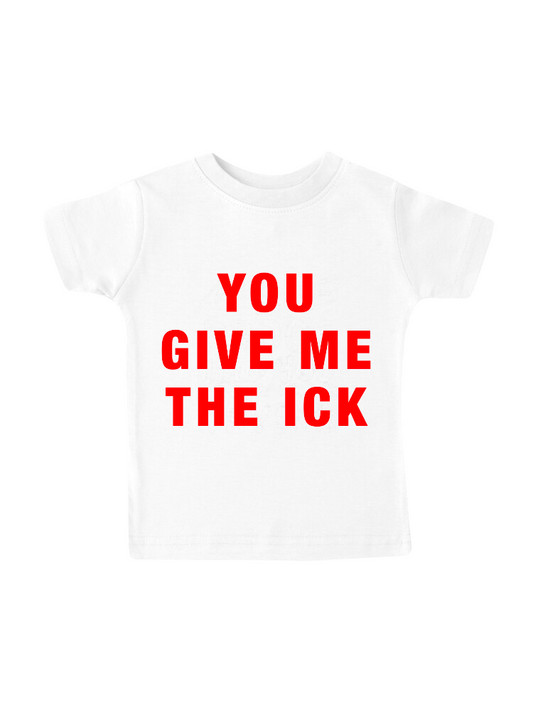 You Give Me The Ick Women's Baby Tee